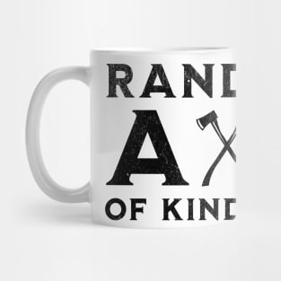 Random Axe Of Kindness Mug